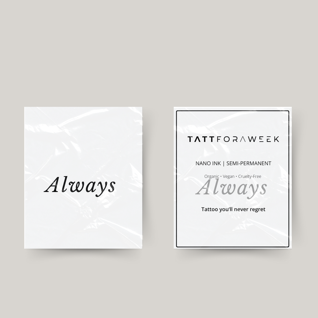 Temporary tattoo always