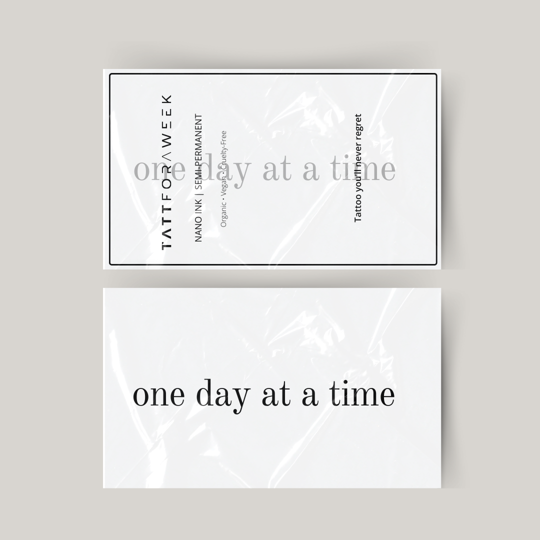 Temporary tattoo one day at a time